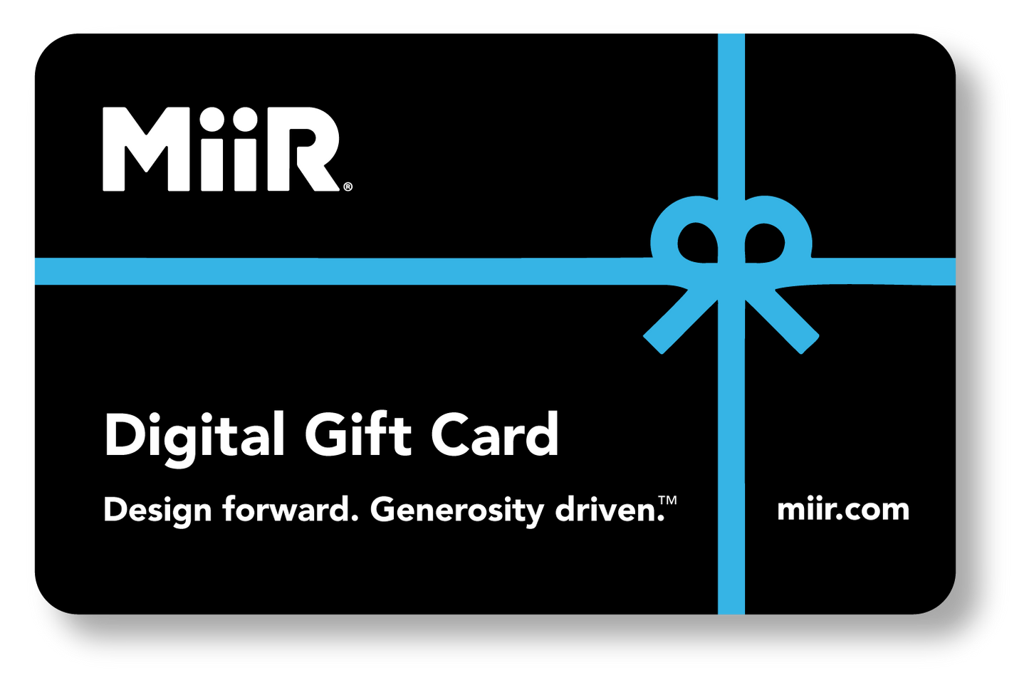 miir-digital-gift-card-f0 MiiR_DigitalGiftCard.png